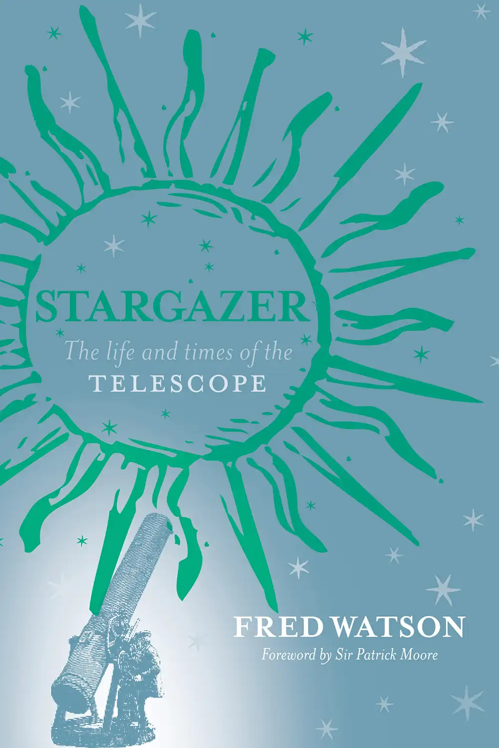 Fred Watson - Astronomer - Book - Stargazer